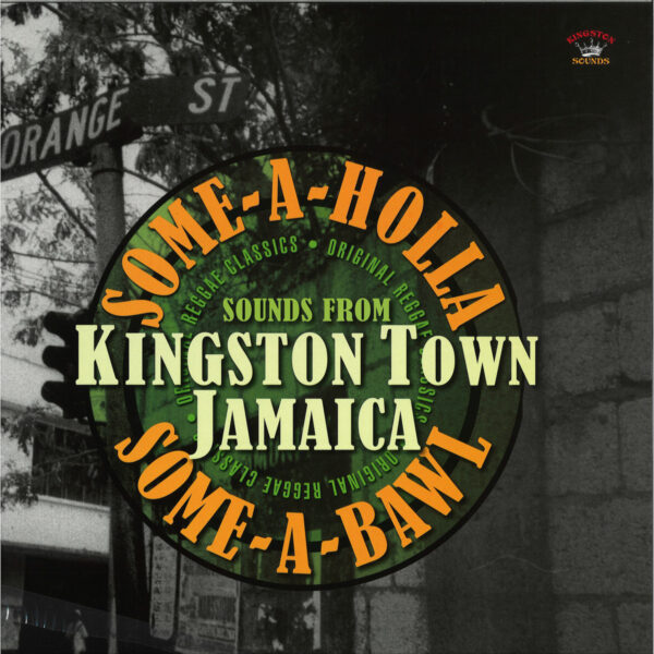 Some-A-Holla Some-A-Bawl Sounds From Kingston Town Jamaica Front Cover