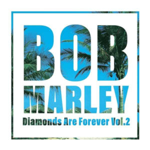 Bob Marley Diamonds Are Forever vol 2 FRONT